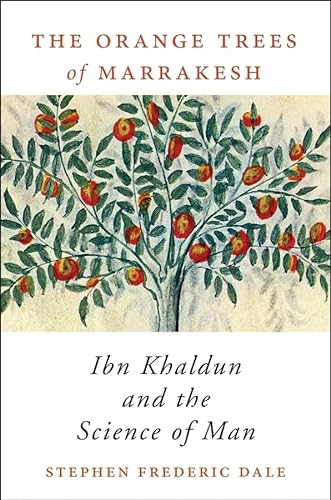 cover image The Orange Trees of Marrakesh: Ibn Khaldun and the Science of Man