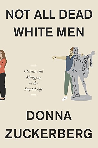 cover image Not All Dead White Men: Classics and Misogyny in the Digital Age