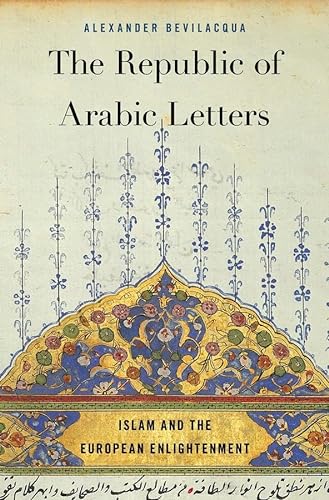 cover image The Republic of Arabic Letters: Islam and the European Enlightenment