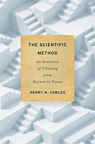 cover image The Scientific Method: An Evolution of Thinking from Darwin to Dewey