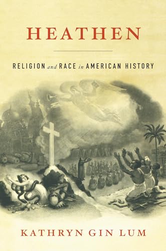 cover image Heathen: Religion and Race in American History