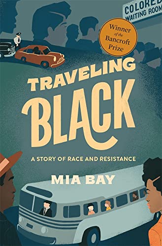 cover image Traveling Black: A Story of Race and Resistance