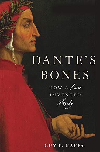 cover image Dante’s Bones: How a Poet Invented Italy 