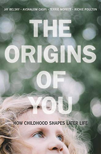 cover image The Origins of You: How Childhood Shapes Later Life