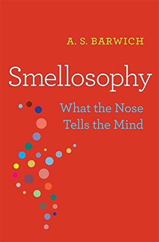 cover image Smellosophy: What the Nose Tells the Mind