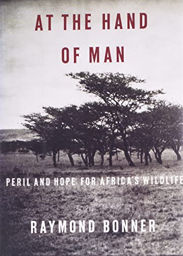 cover image At the Hand of Man: Peril and Hope for Africa's Wildlife