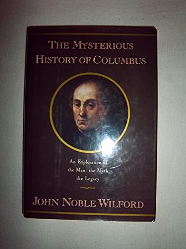 cover image The Mysterious History of Columbus: An Exploration of the Man, the Myth, the Legacy