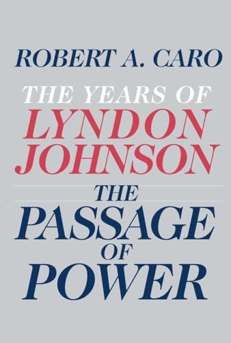 cover image The Passage of Power: 
The Years of Lyndon Johnson