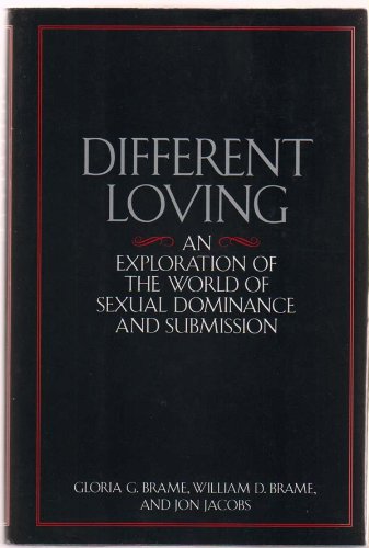 cover image Different Loving: An Exploration of the World of Sexual Dominance and Submission