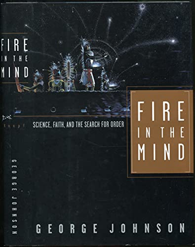 cover image Fire in the Mind: Science, Faith, and the Search for Order