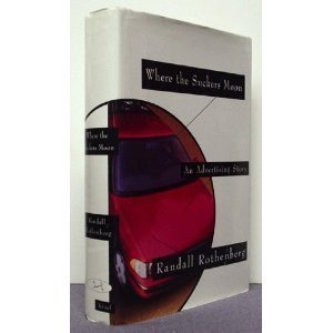 cover image Where the Suckers Moon: An Advertising Story