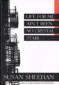 Life for Me Ain't Been No Crystal Stair