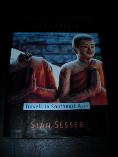 cover image The Lands of Charm and Cruelty: Travels in Southeast Asia
