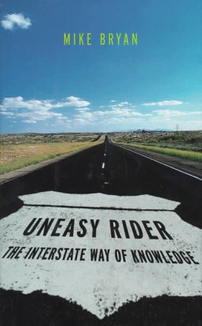 cover image Uneasy Rider: The Interstate Way of Knowledge