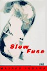 cover image Slow Fuse