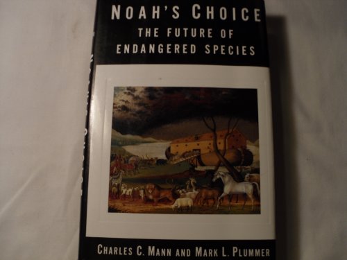 cover image Noah's Choice: The Future of Endangered Species