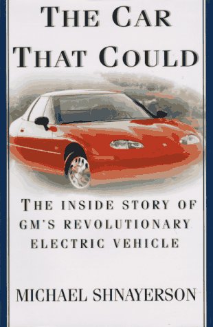 cover image The Car That Could:: The Inside Story of GM's Revolutionary Electric Vehicle