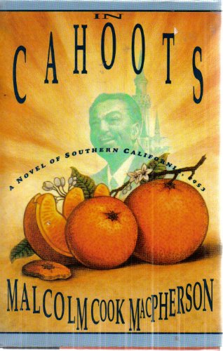 cover image In Cahoots:: A Novel of Southern California, 1953
