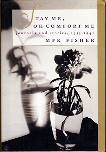 cover image Stay Me, Oh Comfort Me: Journals and Stories, 1933-1941