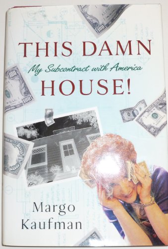 cover image This Damn House:: My Subcontract with America