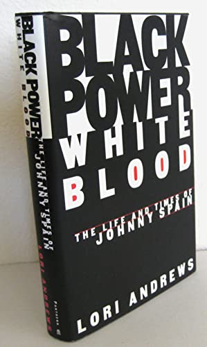 cover image Black Power, White Blood: The Life and Times of Johnny Spain