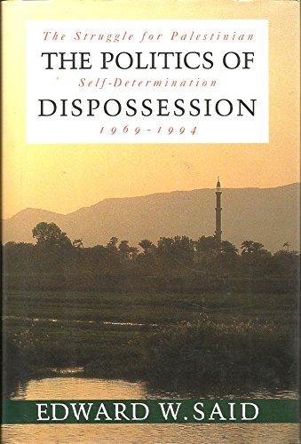 cover image The Politics of Dispossession: The Struggle for Palestinian Self- Determination, 1969-1994