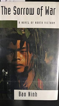 The Sorrow of War: A Novel of North Vietnam