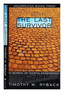 The Last Survivor: In Search of Martin Zaidenstadt