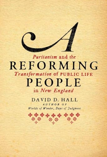 cover image A Reforming People: Puritanism and the Transformation of Public Life in New England 