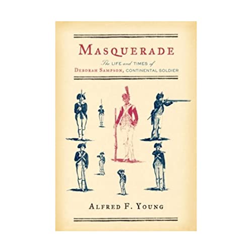 cover image MASQUERADE: The Life and Times of Deborah Sampson, Continental Soldier