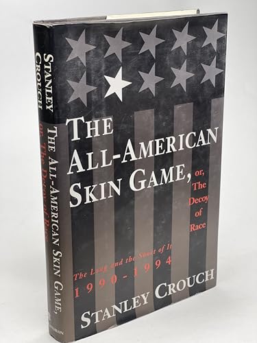 cover image The All-American Skin Game, or Decoy of Race: The Long and the Short of It, 1990-1994