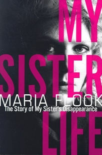 My Sister Life: The Story of My Sister's Disappearance