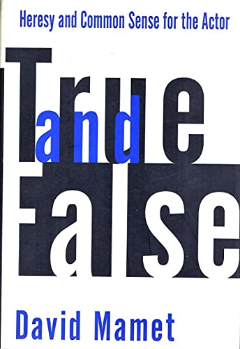 cover image True and False: Heresy and Common Sense for the Actor
