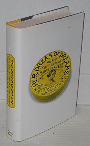 cover image HER DREAM OF DREAMS: The Rise and Triumph of Madam C.J. Walker