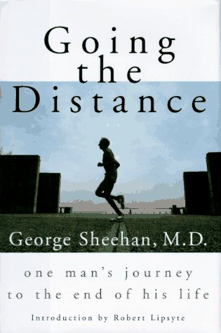 cover image Going the Distance:: One Man's Journey to the End of His Life