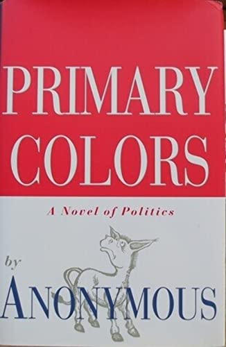cover image Primary Colors: A Novel of Politics