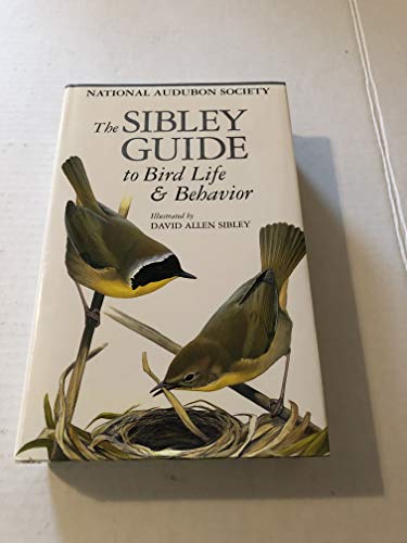 cover image THE SIBLEY GUIDE TO BIRD LIFE & BEHAVIOR