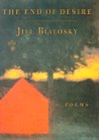 The End of Desire: Poems