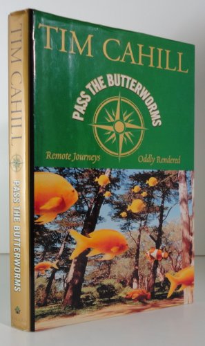 cover image Pass the Butterworms:: Remote Journeys Oddly Rendered