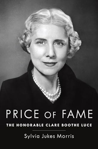 cover image Price of Fame: The Honorable Clare Boothe Luce