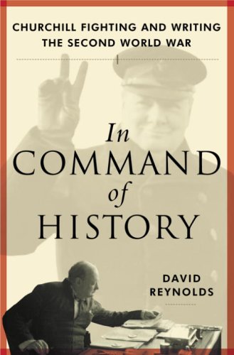 cover image In Command of History: Churchill Fighting and Writing the Second World War