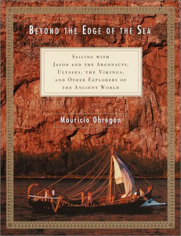 cover image Beyond the Edge of the Sea: Sailing with Jason and the Argonauts, Ulysses, the Vikings, and Other Explorers of the Ancient World