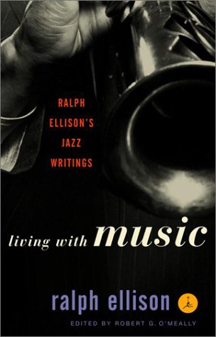 cover image Living with Music: Ralph Ellison's Jazz Writings