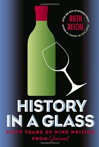 cover image History in a Glass: Sixty Years of Wine Writing from Gourmet