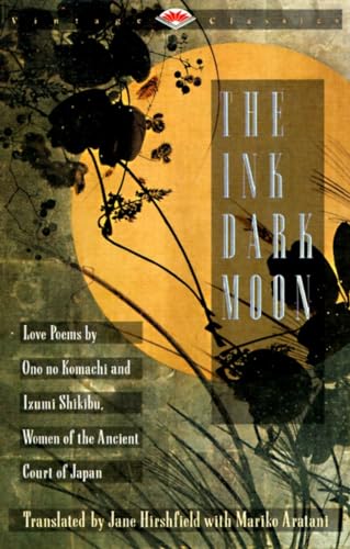 cover image The Ink Dark Moon: Love Poems by Ono No Komachi and Izumi Shikibu, Women of the Ancient Court of Ja Pan