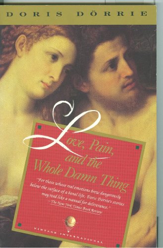 cover image Love, Pain, and the Whole Damn Thing: Four Stories
