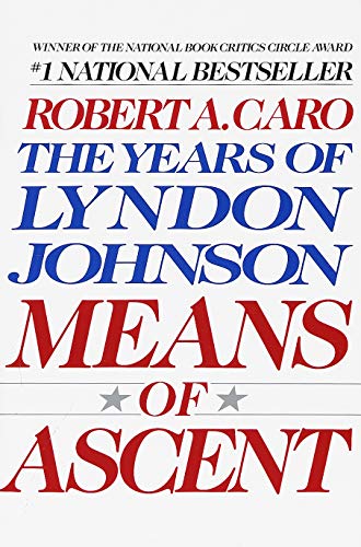 cover image Means of Ascent: The Years of Lyndon Johnson, Vol. 2