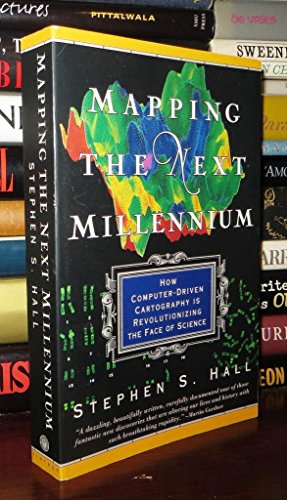 cover image Mapping the Next Millennium: How Computer-Driven Cartography Is Revolutionizing the Face of Science