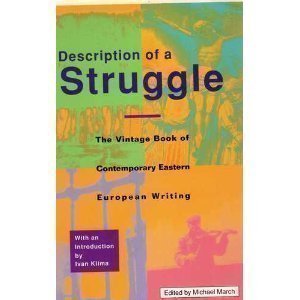 cover image Description of a Struggle: The Vintage Book of Contemporary Eastern European Writing