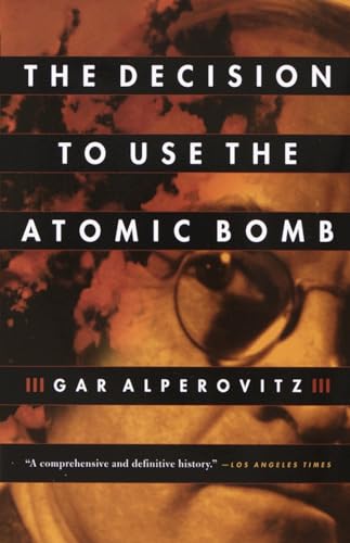 cover image The Decision to Use the Atomic Bomb